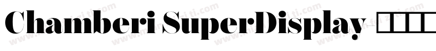 Chamberi SuperDisplay字体转换